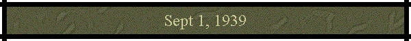 Sept 1, 1939