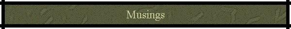Musings