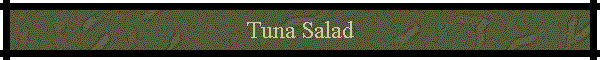 Tuna Salad
